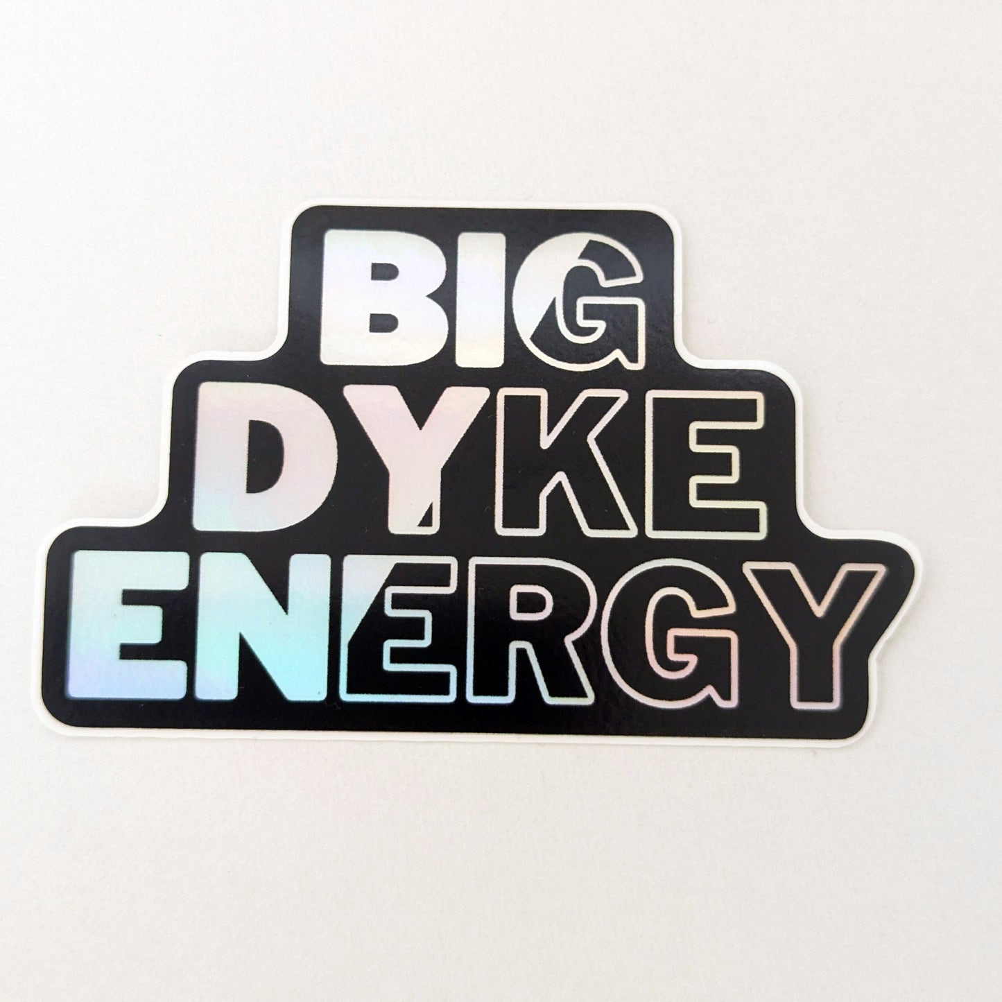 Big Dyke Energy Holographic Prism Sticker