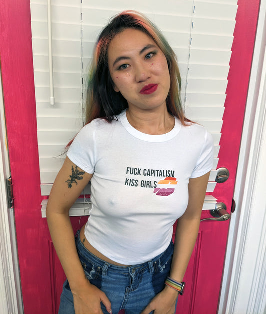 Fuck Capitalism, Kiss Girls Baby Tee *Last Call*